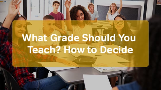 What Grade Should You Teach? How to Decide