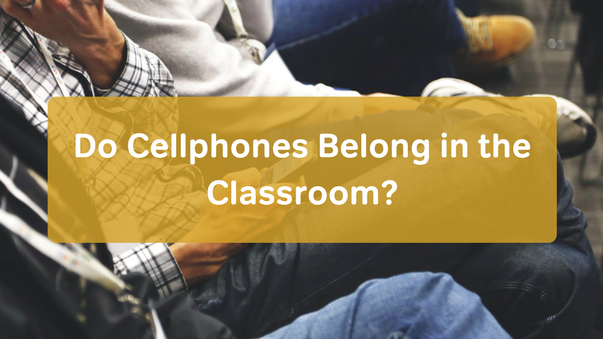 Classroom Cellphones