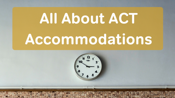 ACT Accommodations