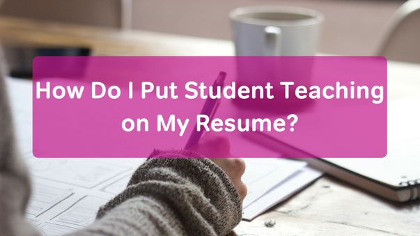 Student Teaching on Resume