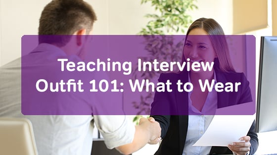 What to Wear to a Teacher Interview: Dress to Impress and Land the Job!